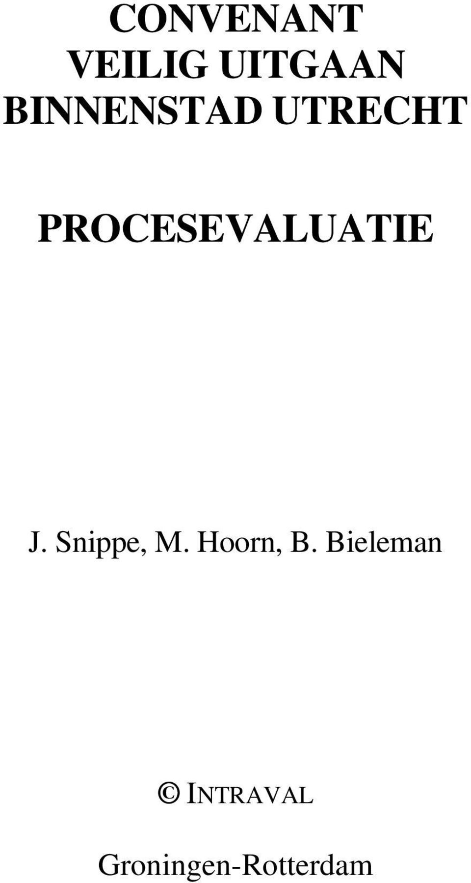 PROCESEVALUATIE J. Snippe, M.