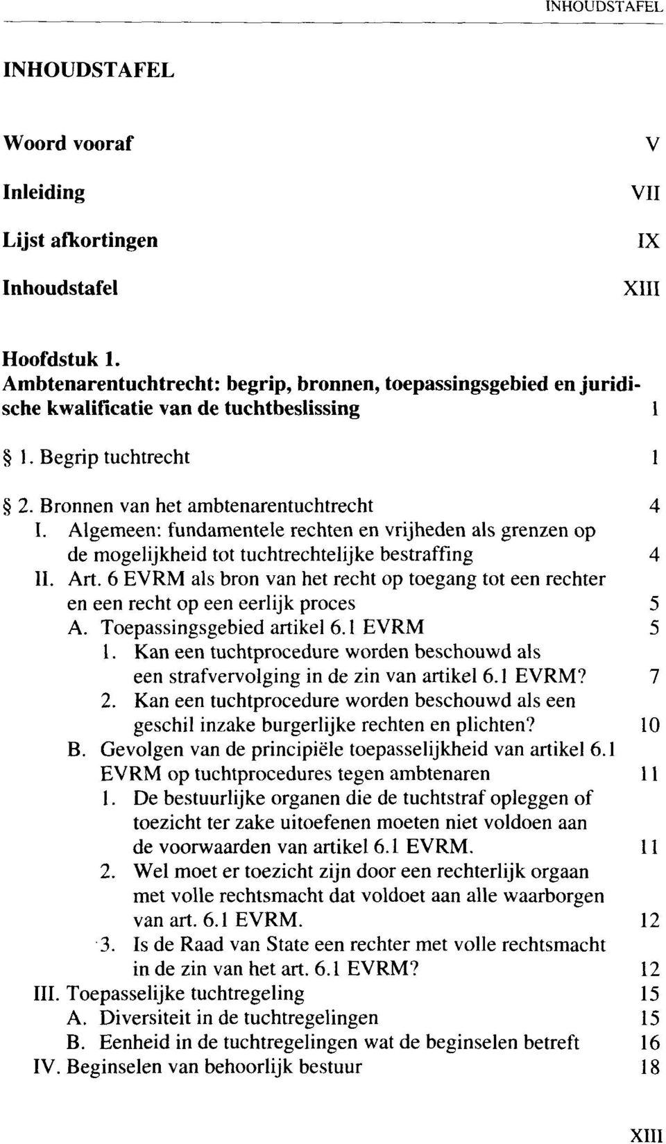 Algemeen: fundamentele rechten en vrijheden als grenzen op de mogelijkheid tot tuchtrechtelijke bestraffing 4 II. Art.