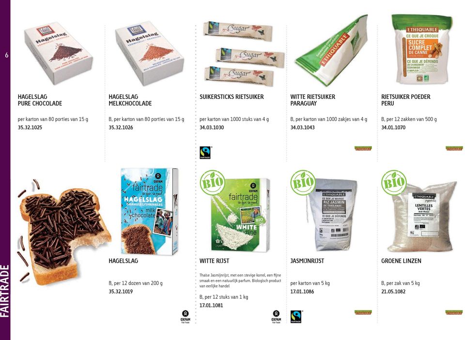 01.1070 6FAIRTRADE HAGELSLAG WITTE RIJST JASMIJNRIJST GROENE LINZEN FAIRTRADE B, per 12 dozen van 200 g 35.32.