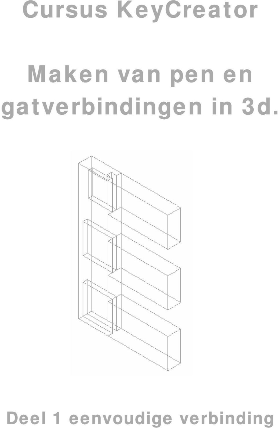 gatverbindingen in 3d.