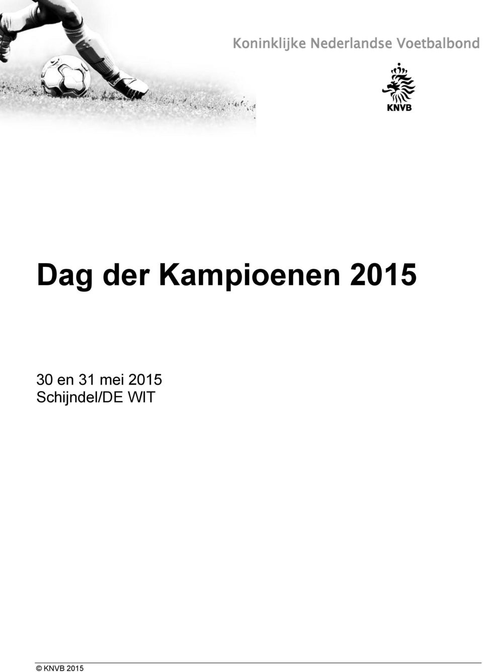 Kampioenen 2015 30 en 31