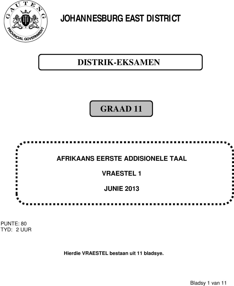 JUNIE 2013 PUNTE: 80 TYD: 2 UUR Hierdie