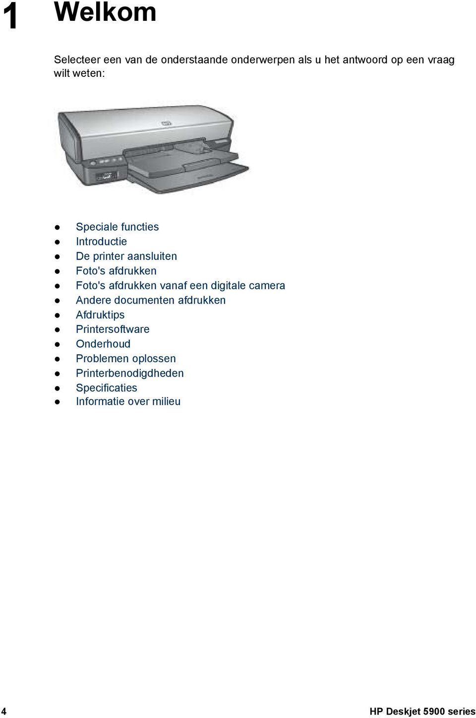 vanaf een digitale camera Andere documenten afdrukken Afdruktips Printersoftware Onderhoud
