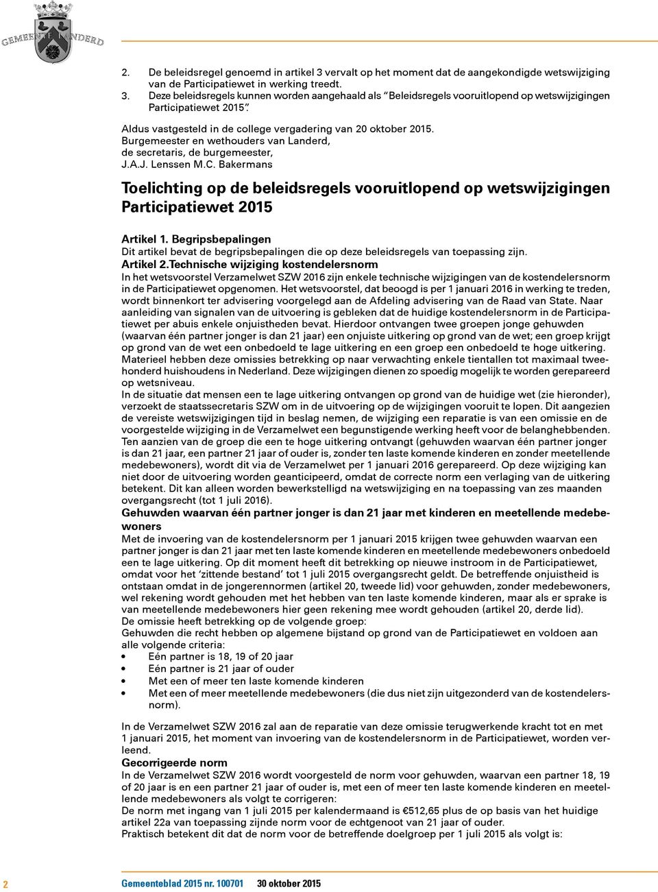 Bakermans Toelichting op de beleidsregels vooruitlopend op wetswijzigingen Participatiewet 2015 Artikel 1.