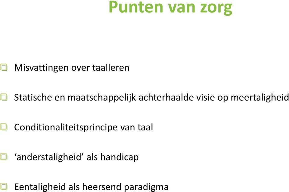 meertaligheid Conditionaliteitsprincipe van taal