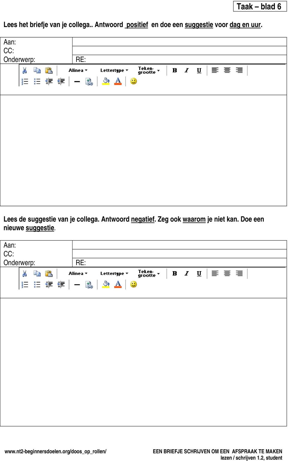 uur. RE: Lees de suggestie van je collega.