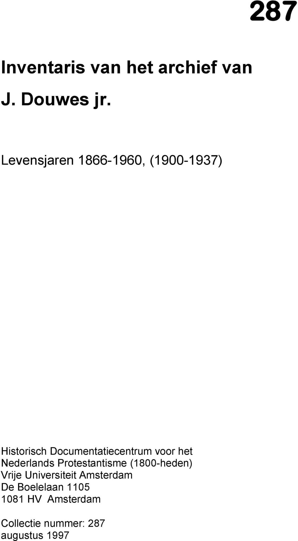 voor het Nederlands Protestantisme (1800-heden) Vrije
