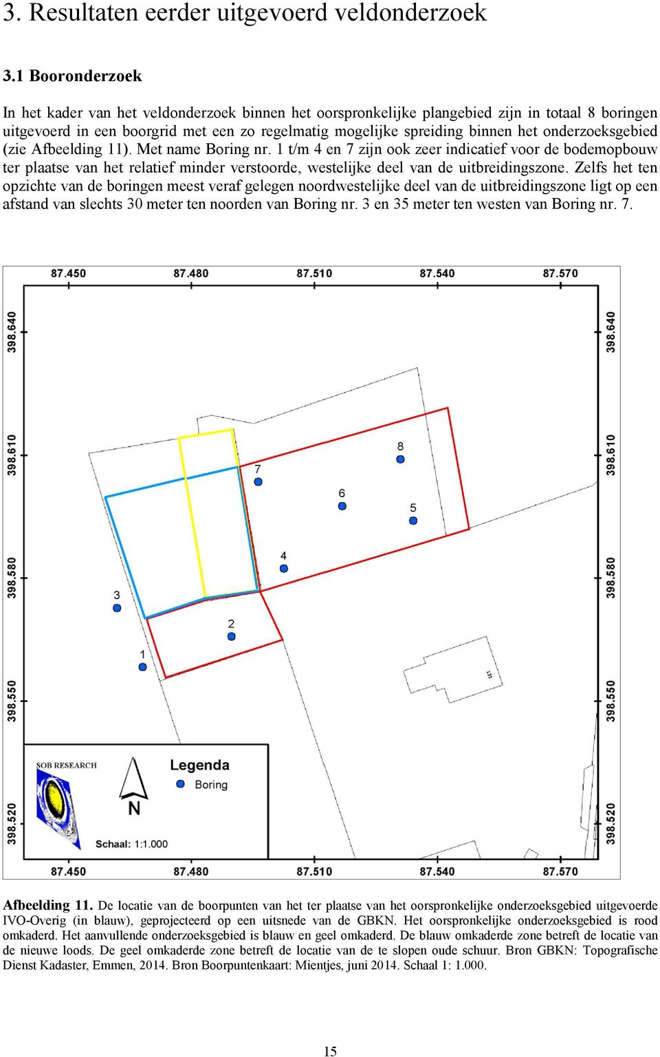 onderzoeksgebied (zie Afbeelding 11). Met name Boring nr.