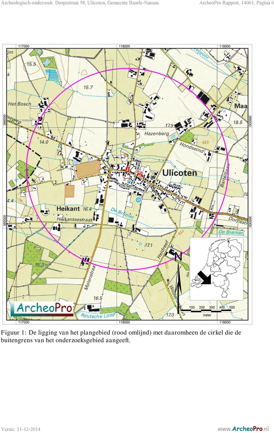 ArcheoPro Rapport, 14061, Pagina 6 Figuur 1: De ligging van