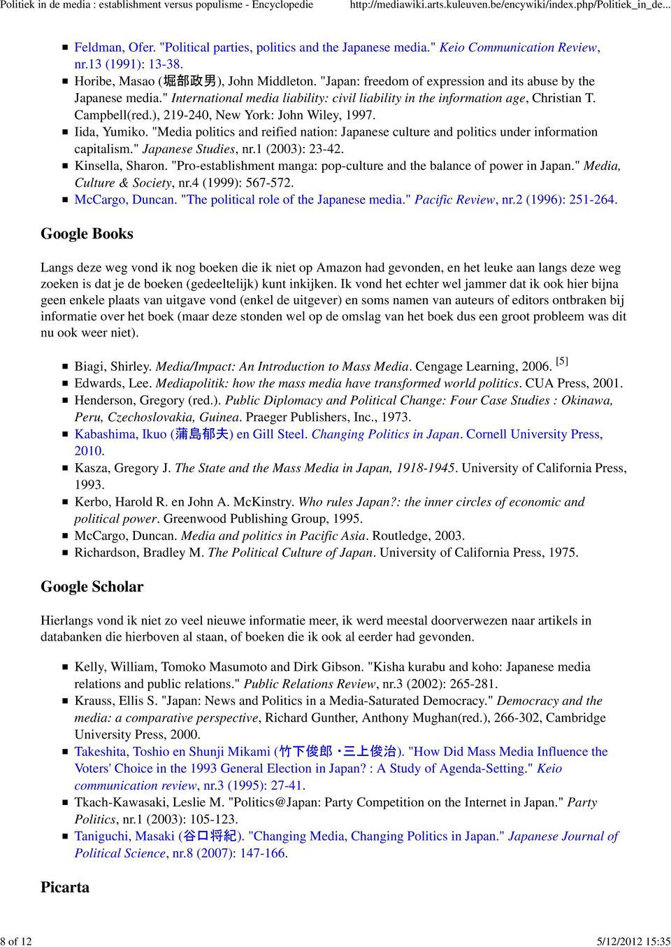 ), 219-240, New York: John Wiley, 1997. Iida, Yumiko. "Media politics and reified nation: Japanese culture and politics under information capitalism." Japanese Studies, nr.1 (2003): 23-42.