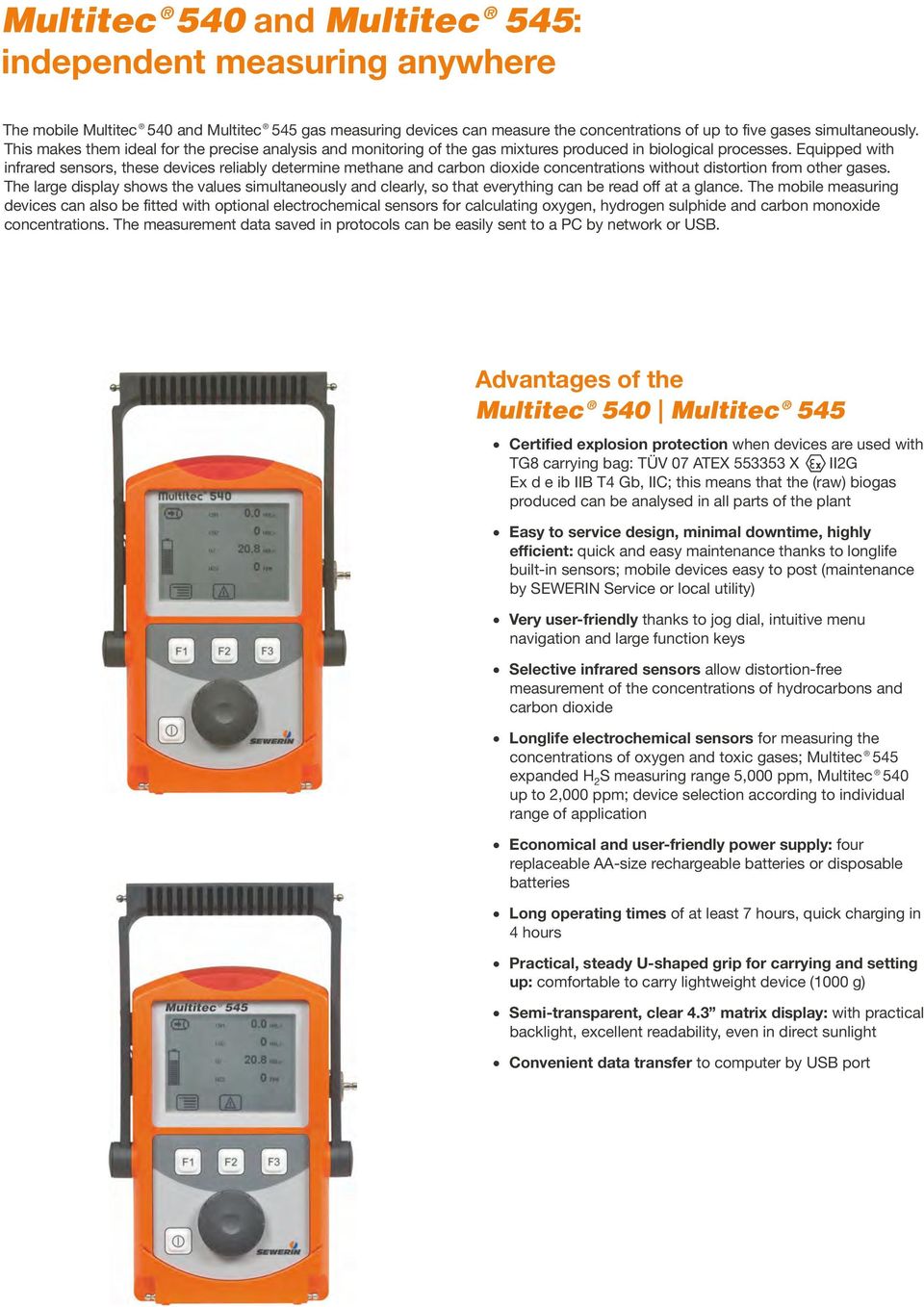 Equipped with infrared sensors, these devices reliably determine methane and carbon dioxide concentrations without distortion from other gases.