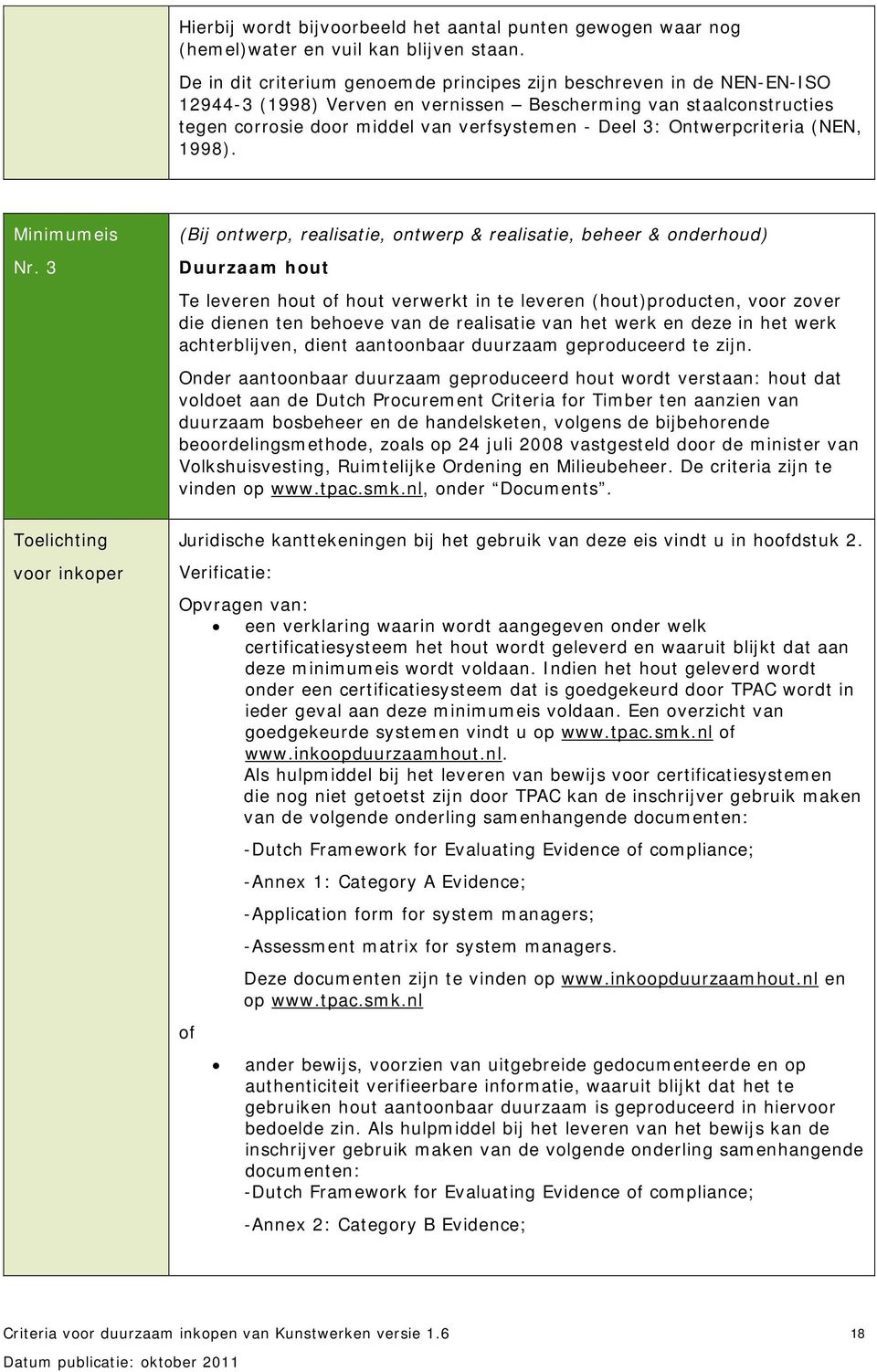 Ontwerpcriteria (NEN, 1998). Minimumeis Nr.