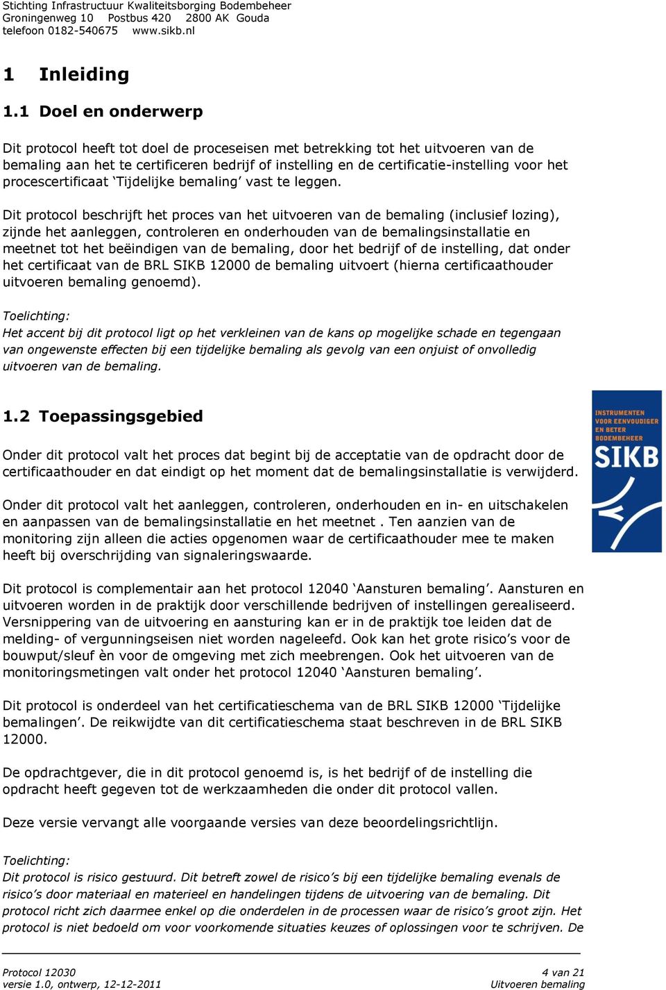 procescertificaat Tijdelijke bemaling vast te leggen.