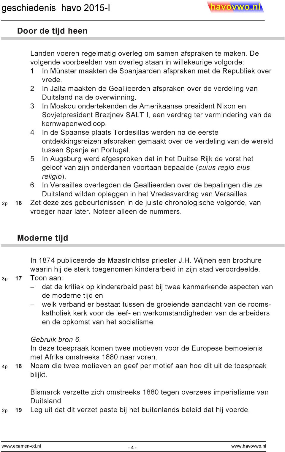 2 In Jalta maakten de Geallieerden afspraken over de verdeling van Duitsland na de overwinning.