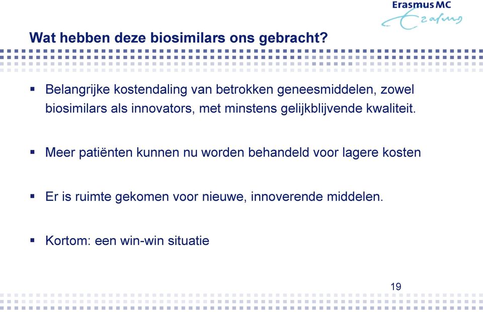 innovators, met minstens gelijkblijvende kwaliteit.