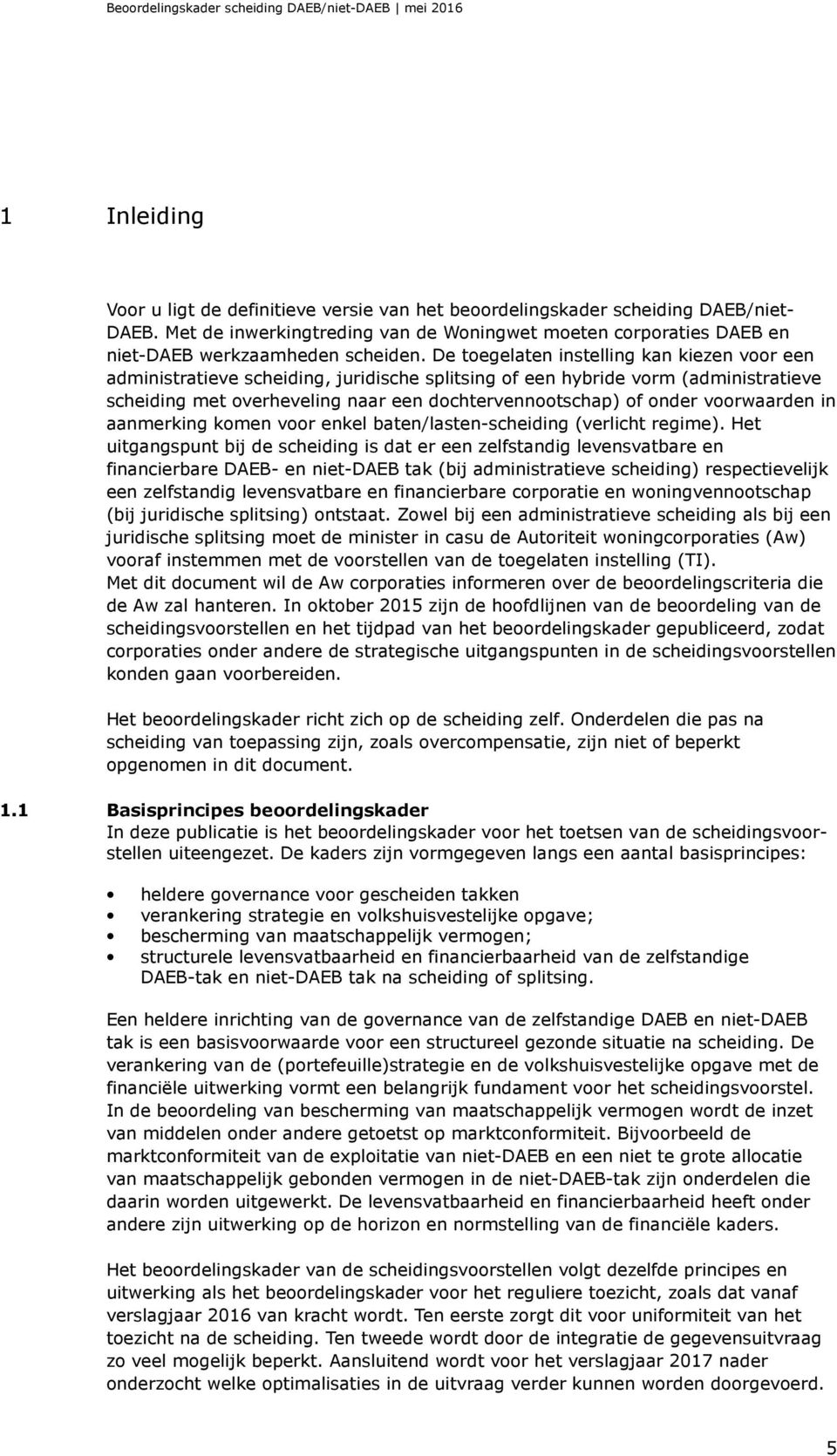 voorwaarden in aanmerking komen voor enkel baten/lasten-scheiding (verlicht regime).