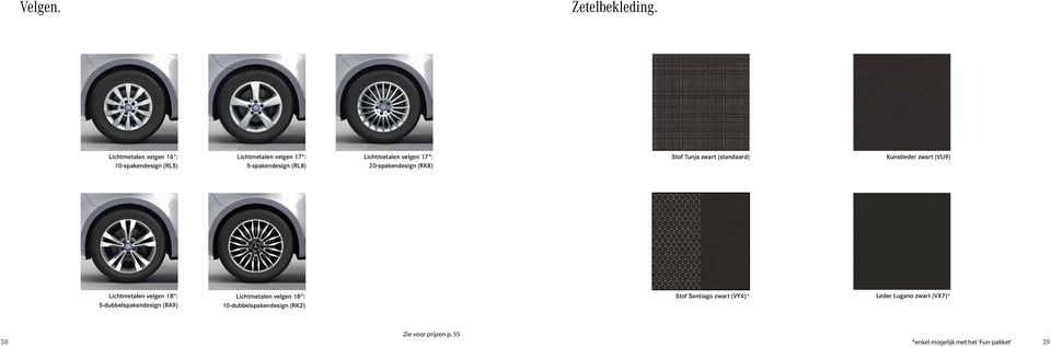 velgen 17": 20-spakendesign (RK8) Stof Tunja zwart (standaard) Kunstleder zwart (VU9) Lichtmetalen velgen