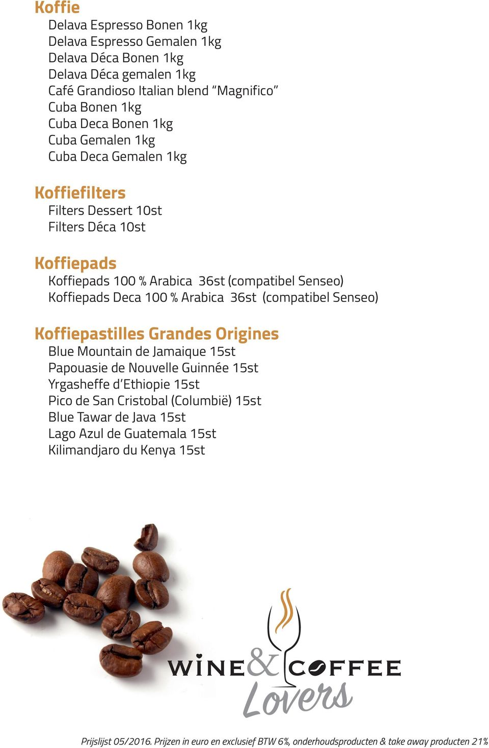Arabica 36st (compatibel Senseo) Koffiepads Deca 100 % Arabica 36st (compatibel Senseo) Koffiepastilles Grandes Origines Blue Mountain de Jamaique 15st Papouasie de