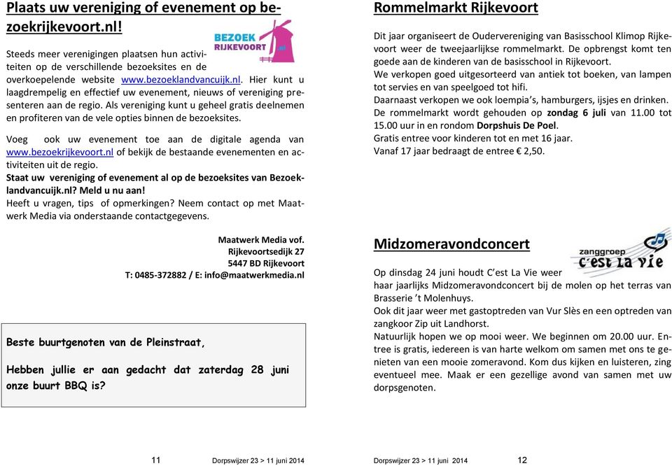 nl of bekijk de bestaande evenementen en activiteiten uit de regio. Staat uw vereniging of evenement al op de bezoeksites van Bezoeklandvancuijk.nl? Meld u nu aan! Heeft u vragen, tips of opmerkingen?