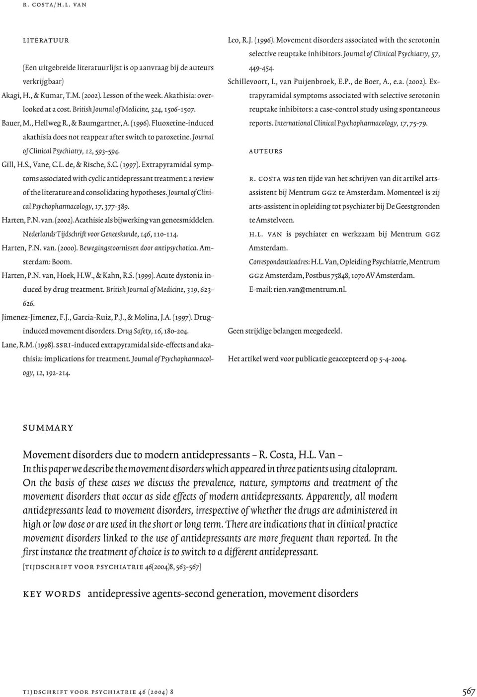 Journal of Clinical Psychiatry, 12, 593-594. Gill, H.S., Vane, C.L. de, & Rische, S.C. (1997).