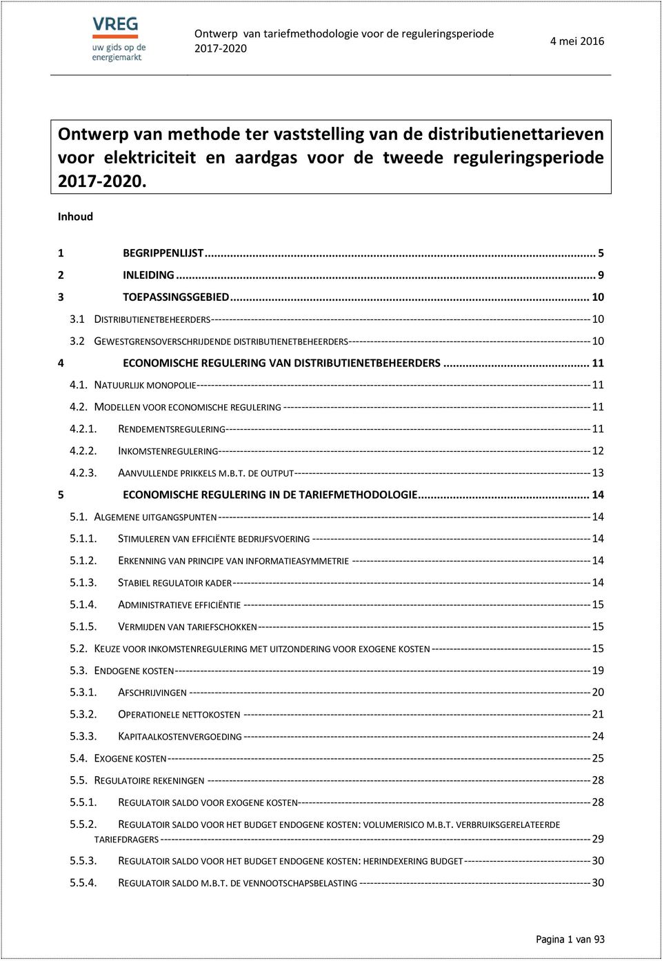 2 GEWESTGRENSOVERSCHRIJDENDE DISTRIBUTIENETBEHEERDERS ------------------------------------------------------------------- 10