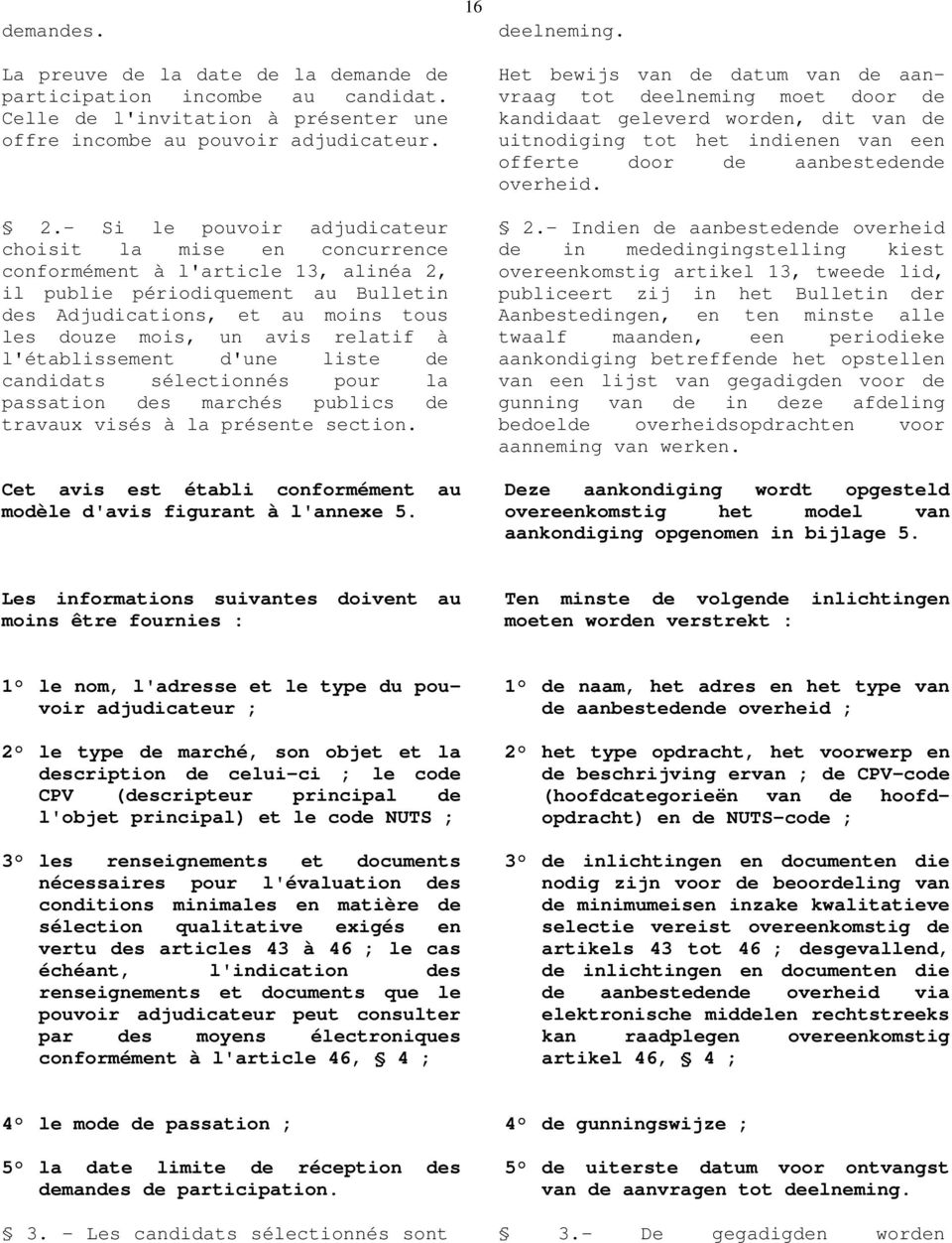 relatif à l'établissement d'une liste de candidats sélectionnés pour la passation des marchés publics de travaux visés à la présente section.