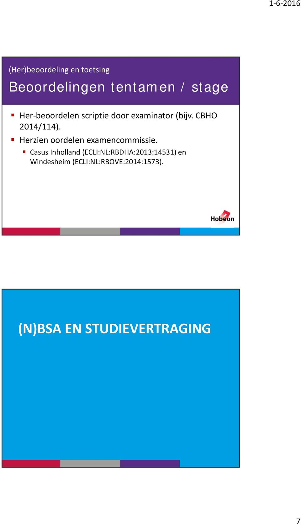 Herzien oordelen examencommissie.