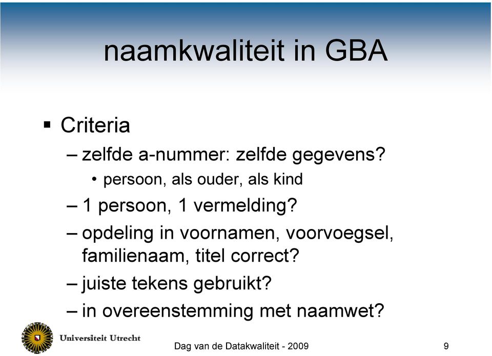 opdeling in voornamen, voorvoegsel, familienaam, titel correct?