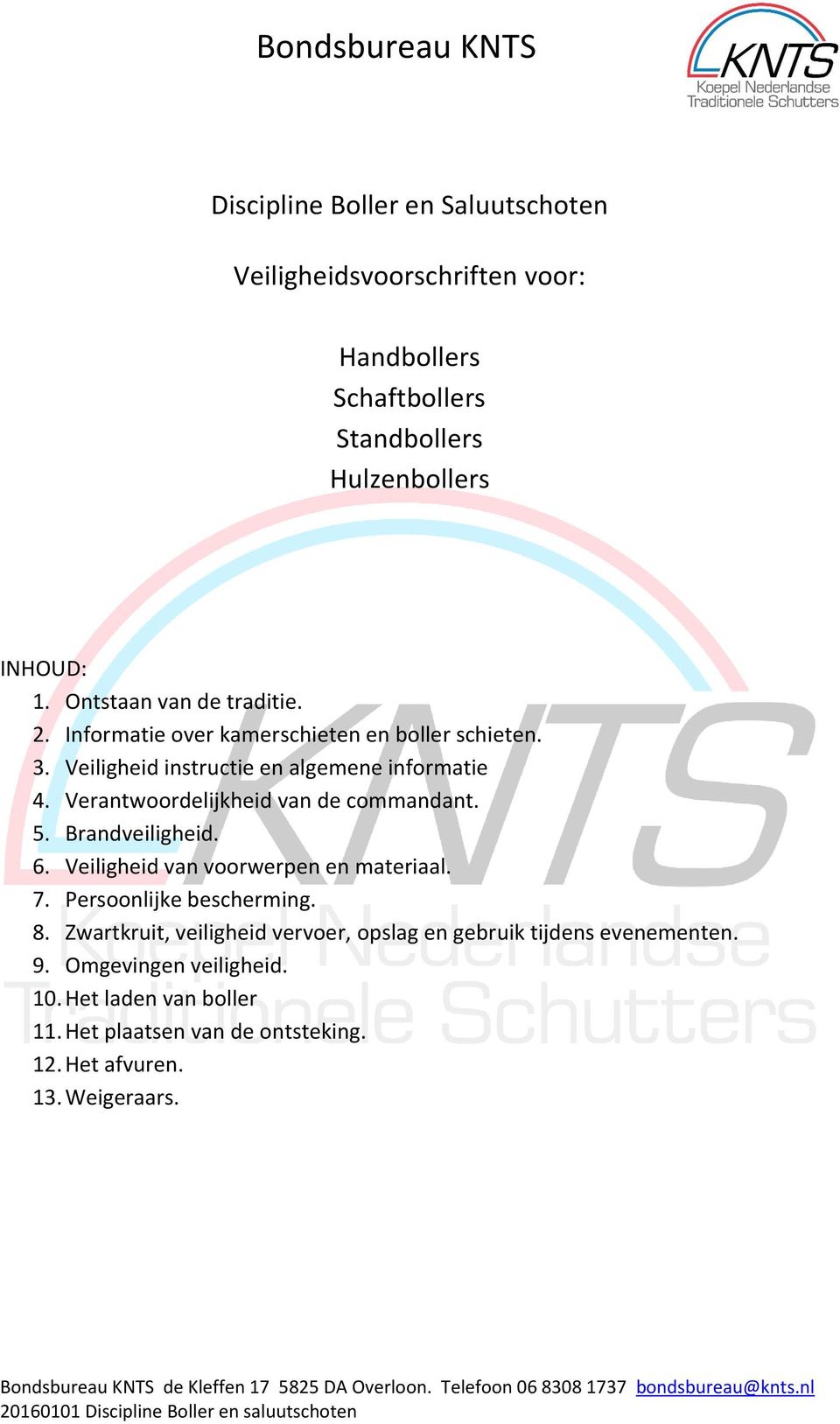 Verantwoordelijkheid van de commandant. 5. Brandveiligheid. 6. Veiligheid van voorwerpen en materiaal. 7. Persoonlijke bescherming. 8.