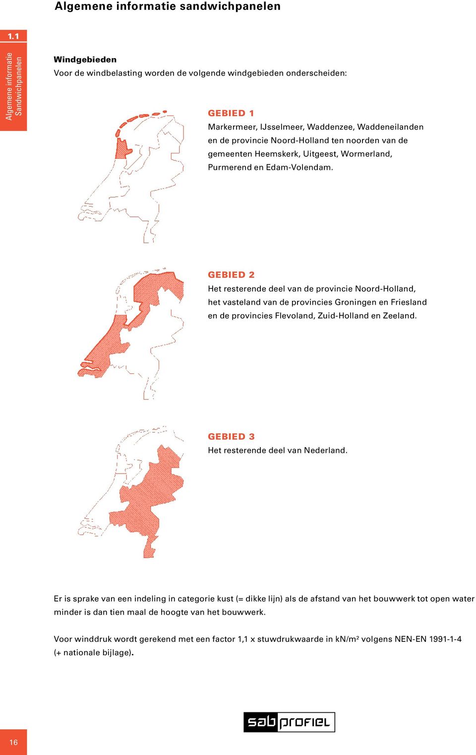 nooren van e gemeenten Heemskerk, Uitgeest, Wormerlan, Purmeren en Eam-Volenam.