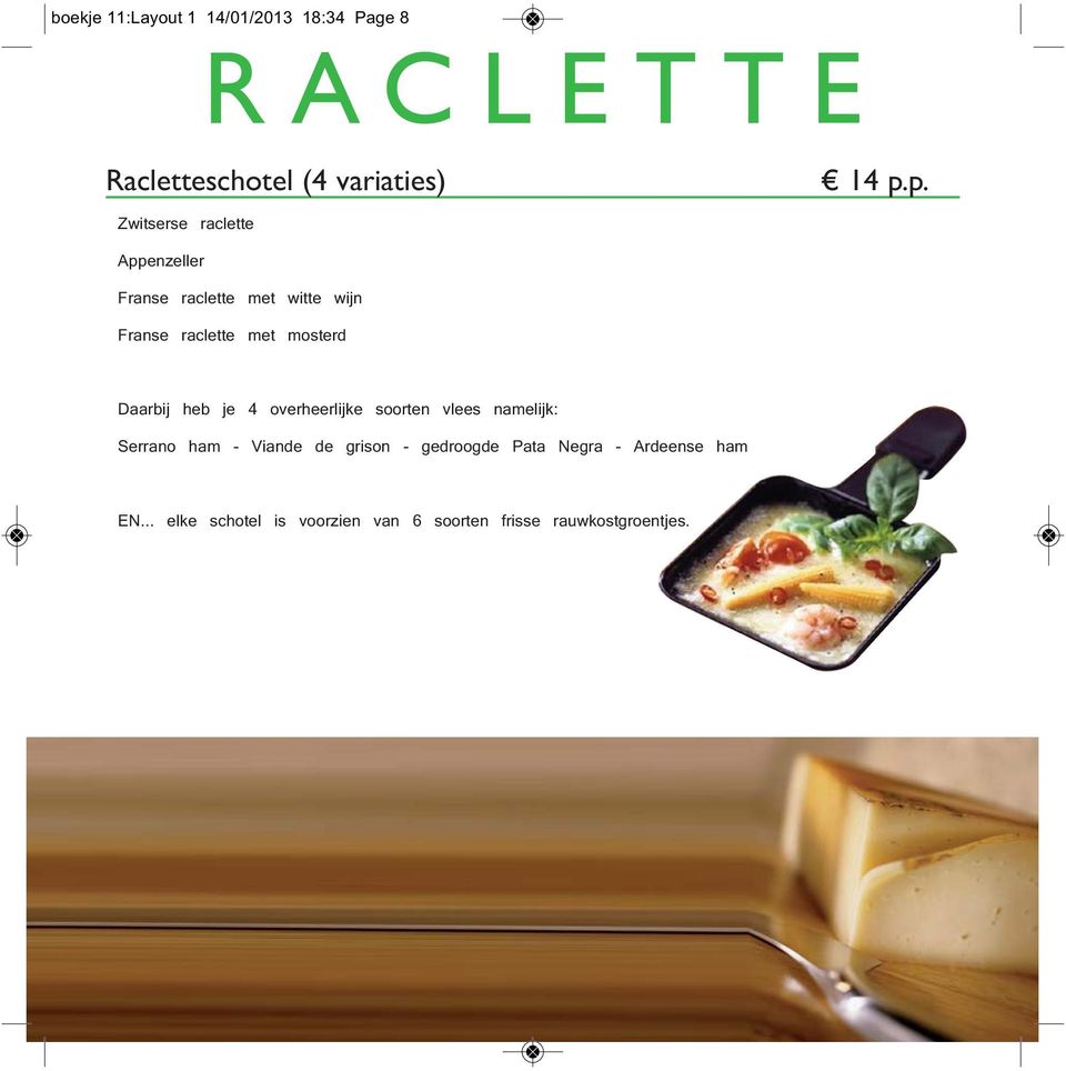 enzeller Franse raclette met witte wijn Franse raclette met mosterd 14 p.