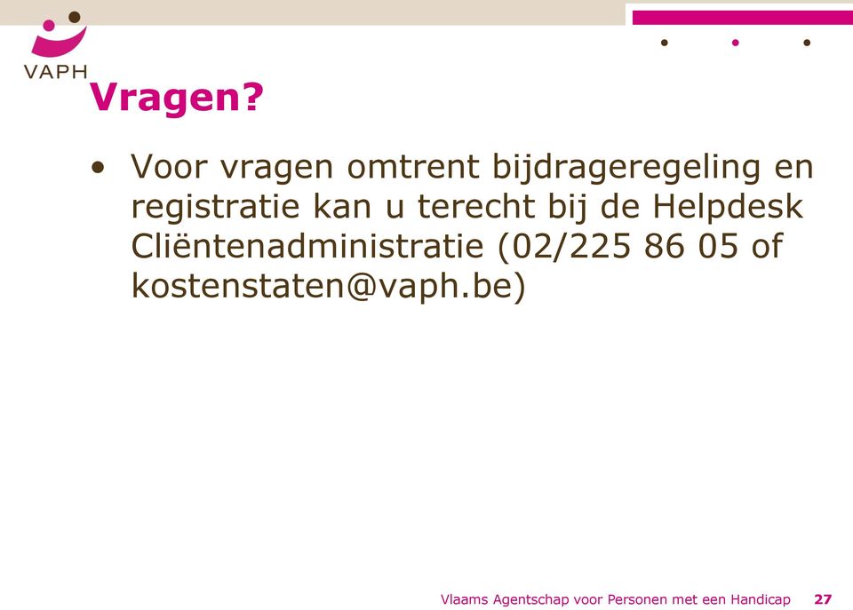 registratie kan u terecht bij de Helpdesk