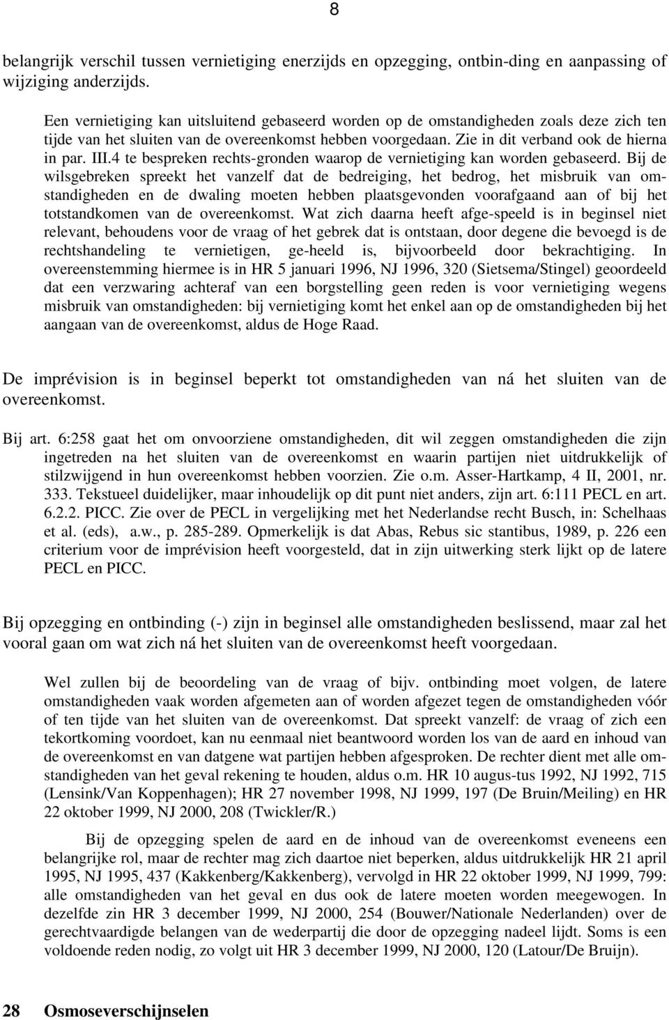 4 te bespreken rechts-gronden waarop de vernietiging kan worden gebaseerd.