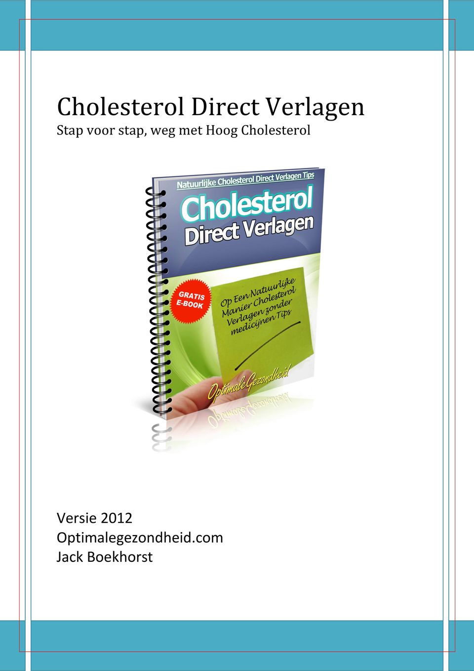 Cholesterol Versie 2012