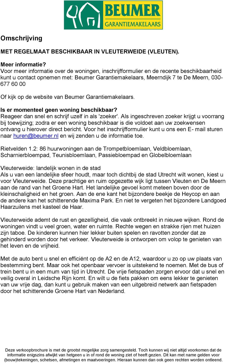 website van Beumer Garantiemakelaars. Is er momenteel geen woning beschikbaar? Reageer dan snel en schrijf uzelf in als 'zoeker'.