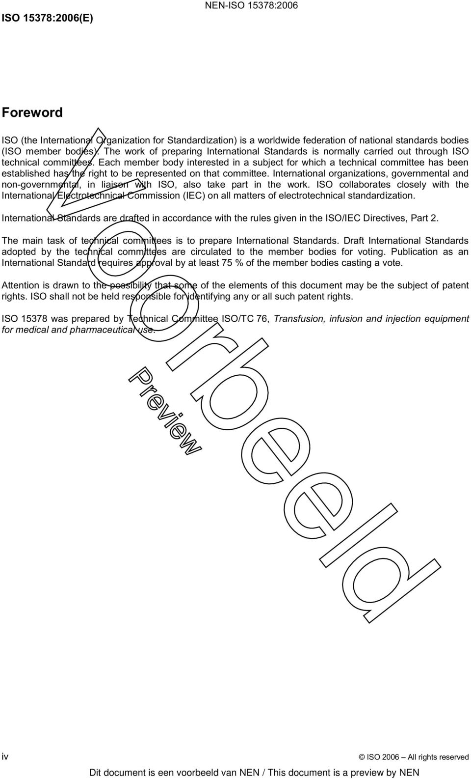 Each member body interested in a subject for which a technical committee has been established has the right to be represented on that committee.