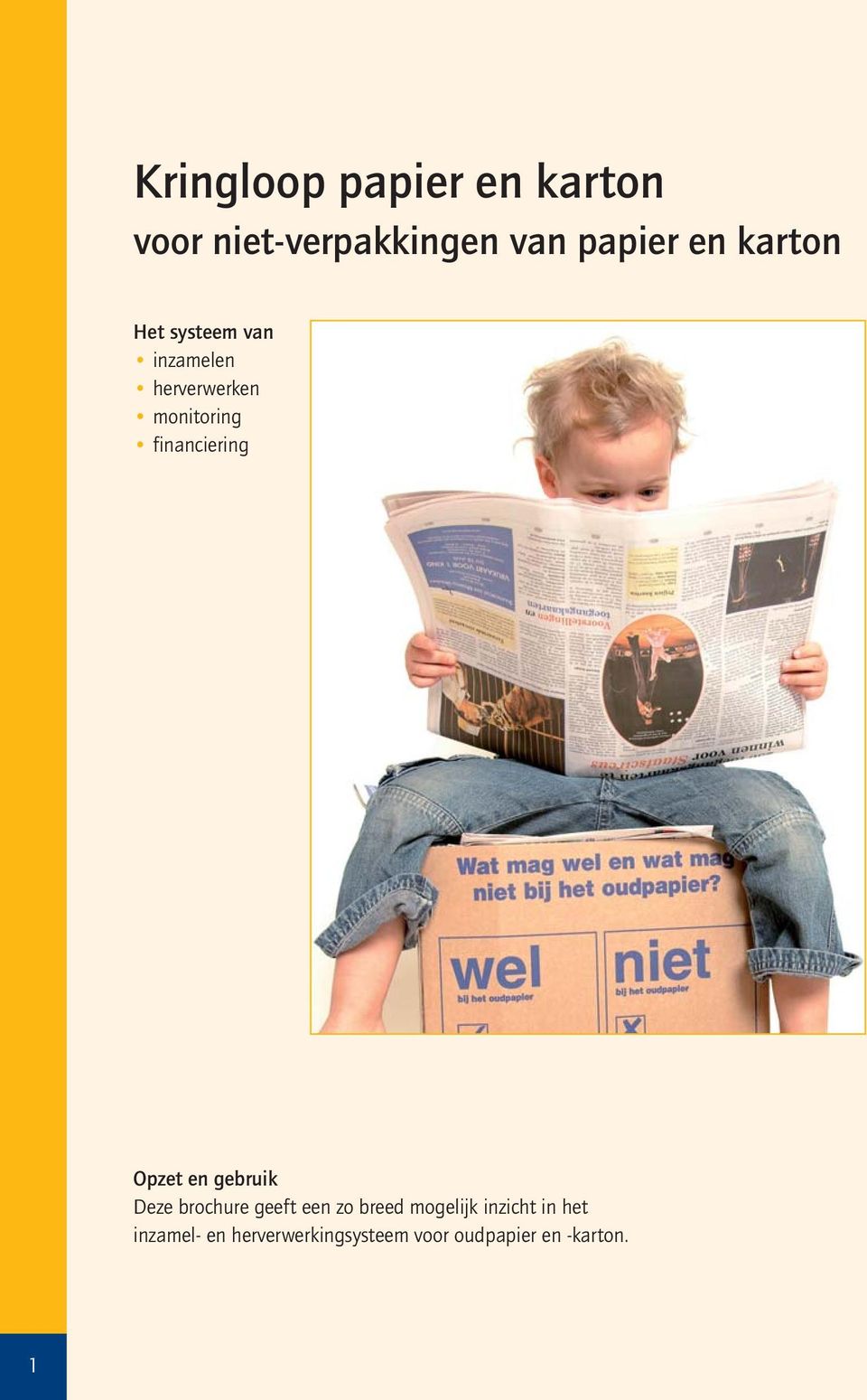 financiering Opzet en gebruik Deze brochure geeft een zo breed