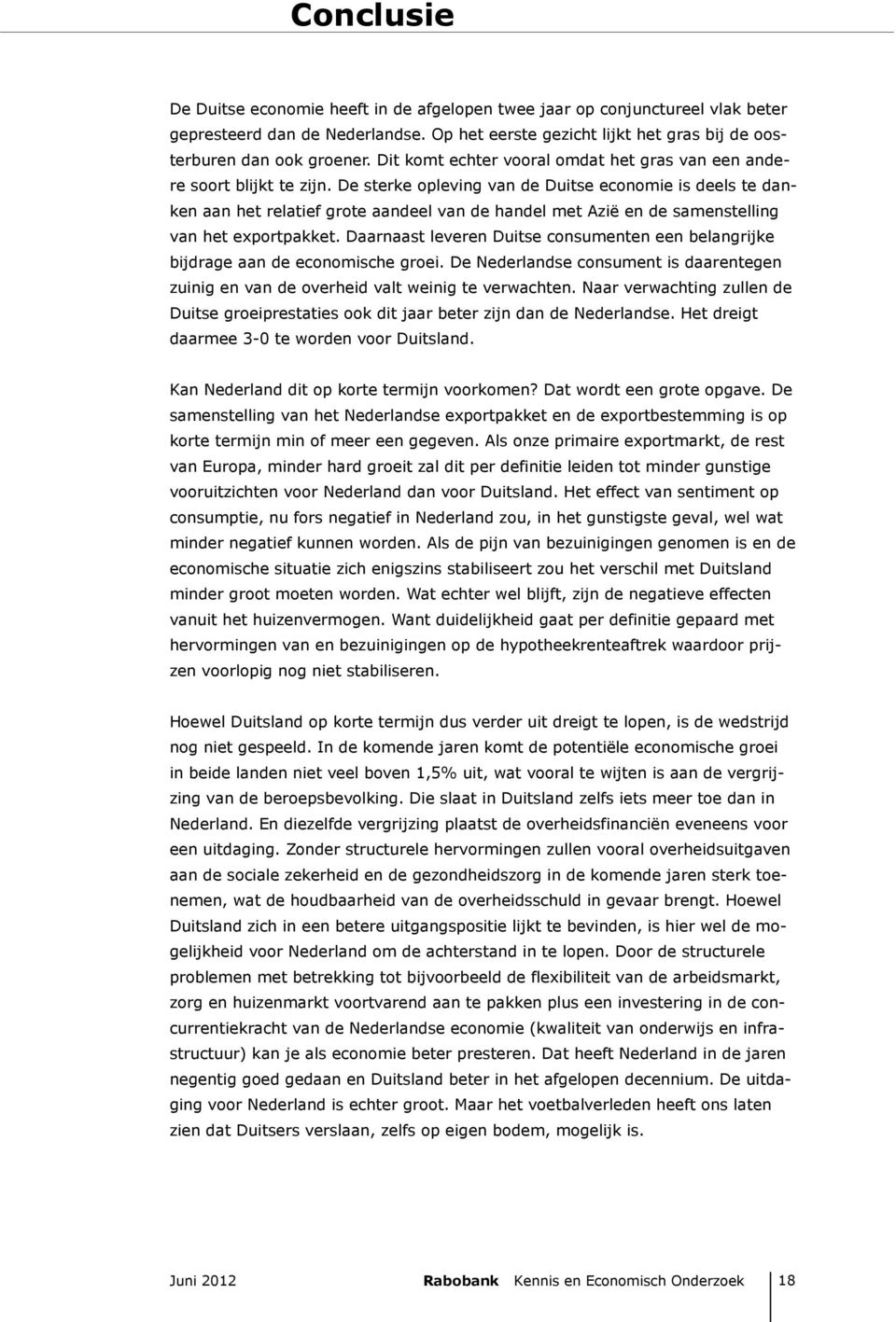 De sterke opleving van de Duitse economie is deels te danken aan het relatief grote aandeel van de handel met Azië en de samenstelling van het exportpakket.