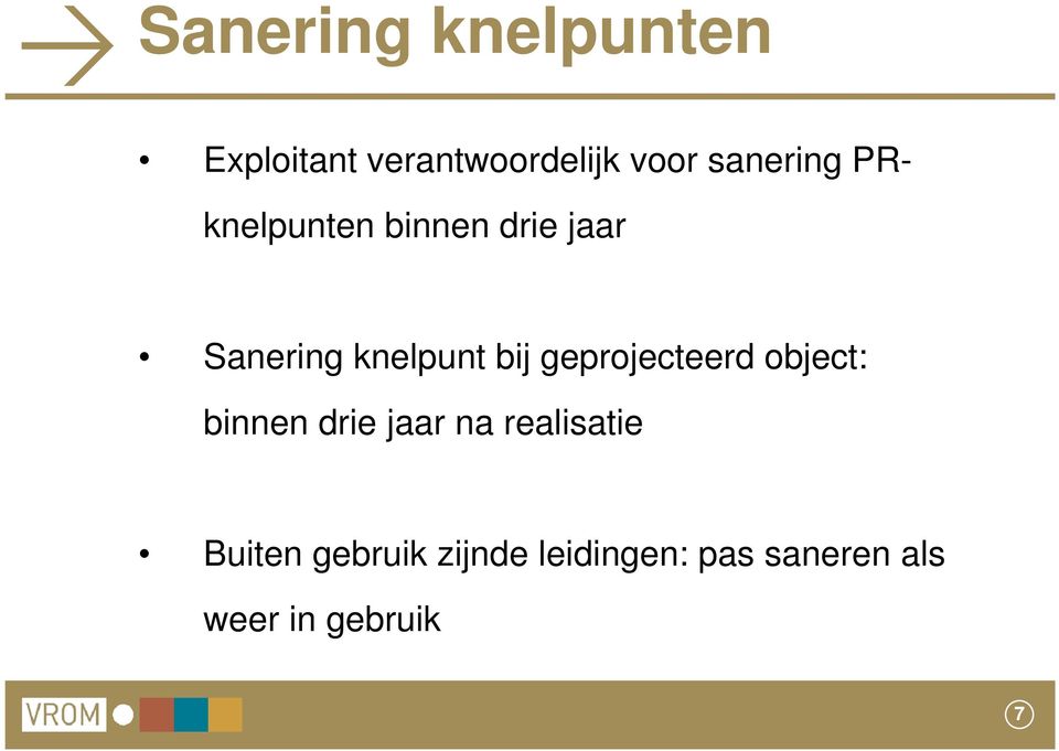 bij geprojecteerd object: binnen drie jaar na realisatie