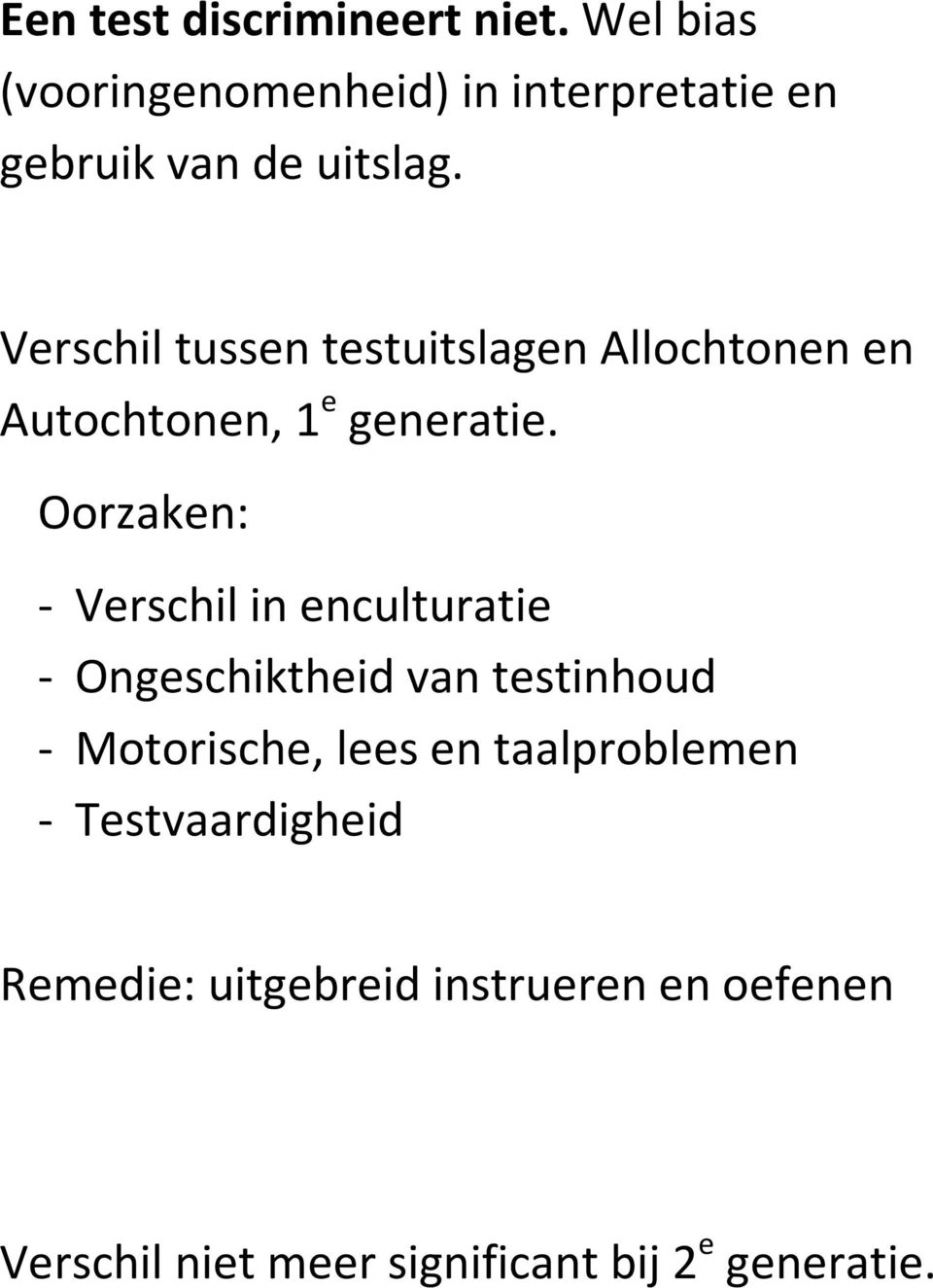 Verschil tussen testuitslagen Allochtonen en Autochtonen, 1 e generatie.