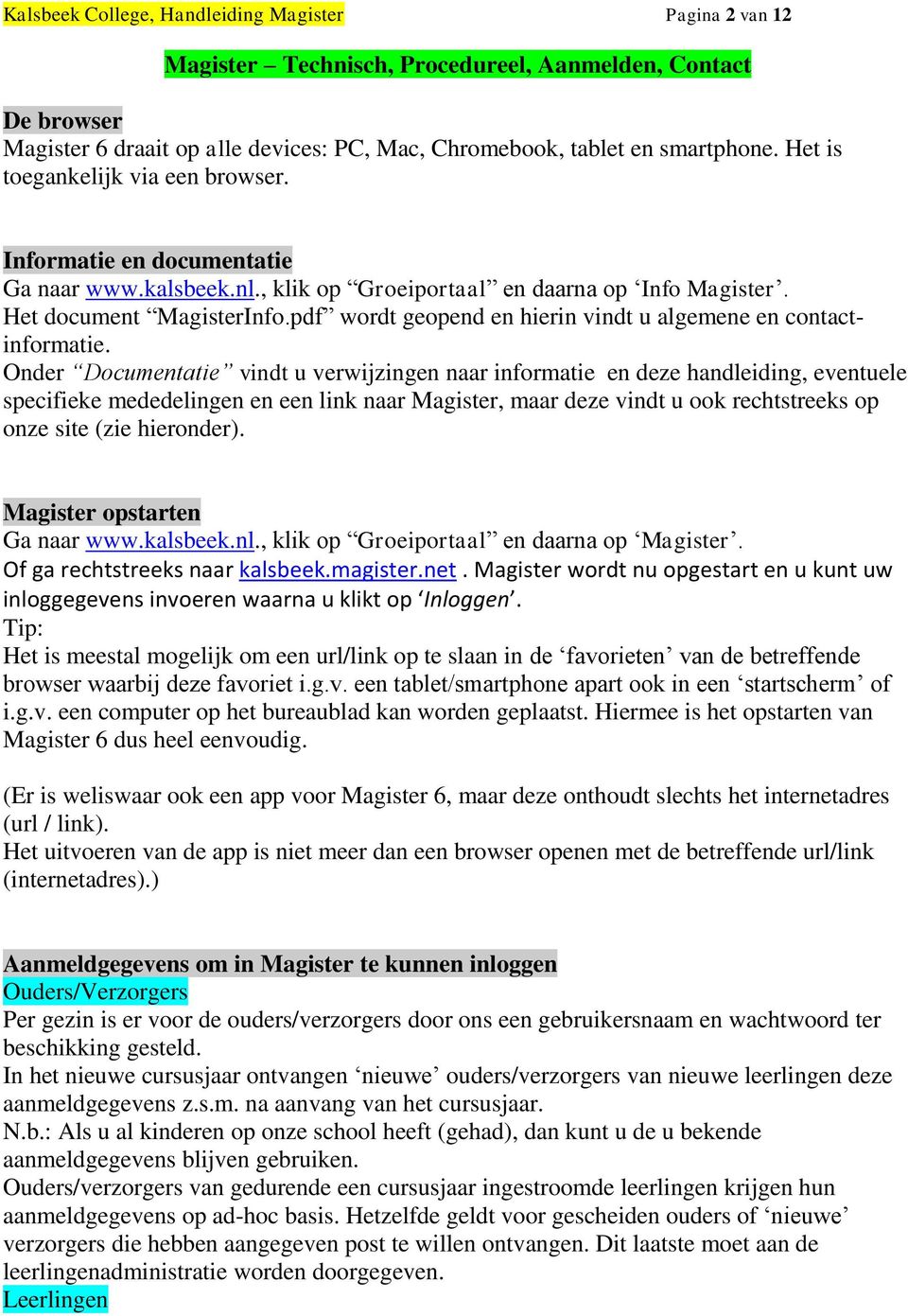 pdf wordt geopend en hierin vindt u algemene en contactinformatie.