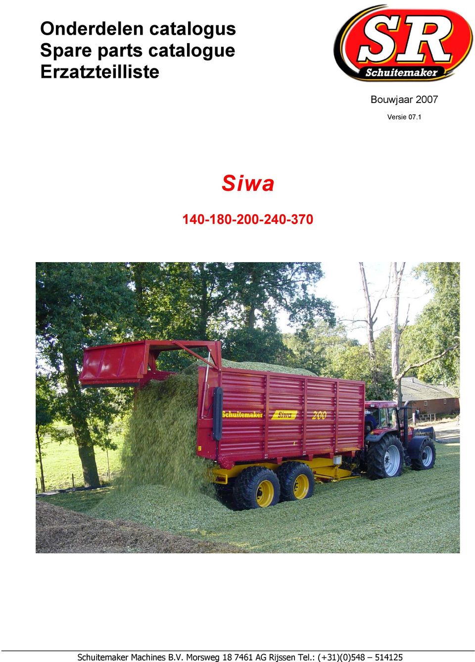 1 Siwa 140-180-200-240-370 Schuitemaker