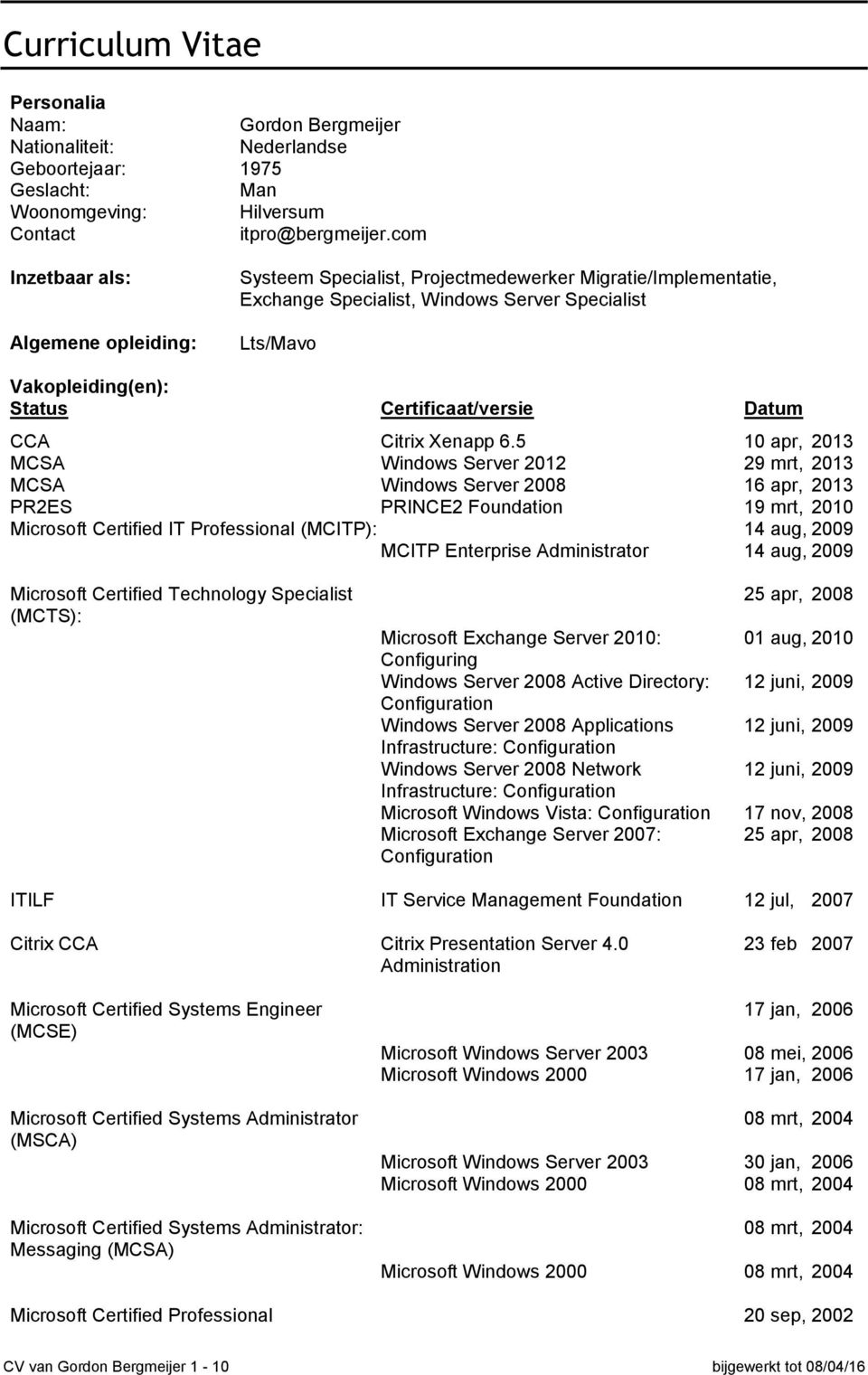 Certificaat/versie Datum CCA Citrix Xenapp 6.