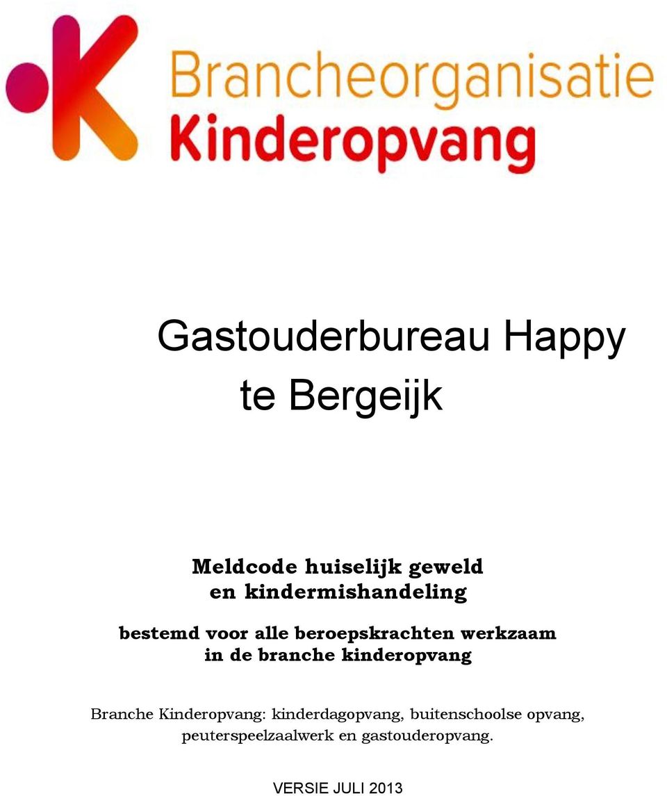 branche kinderopvang Branche Kinderopvang: kinderdagopvang,