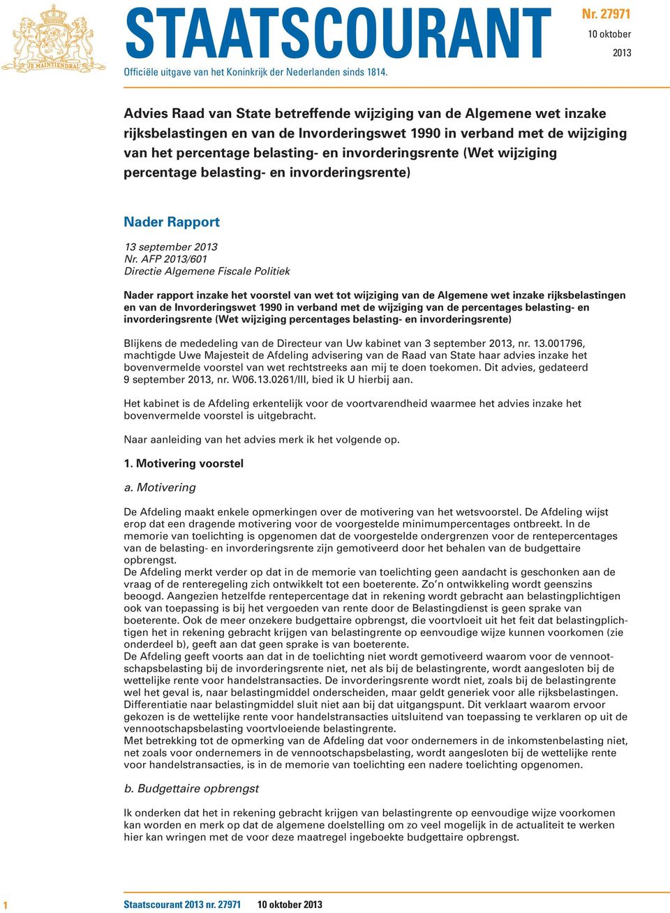 en invorderingsrente (Wet wijziging percentage belasting- en invorderingsrente) Nader Rapport 13 september 2013 Nr.