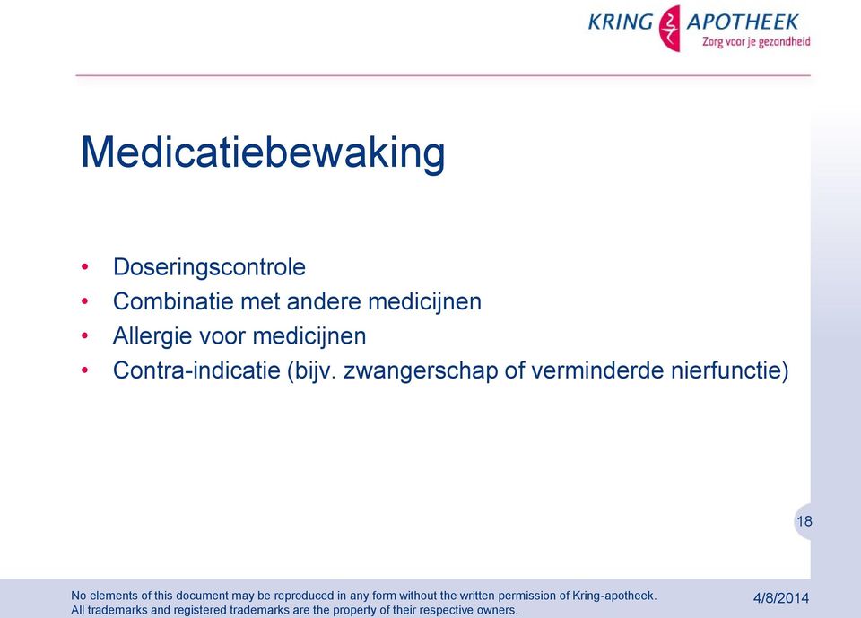 voor medicijnen Contra-indicatie (bijv.