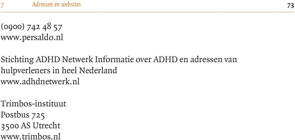 adressen van hulpverleners in heel Nederland www.