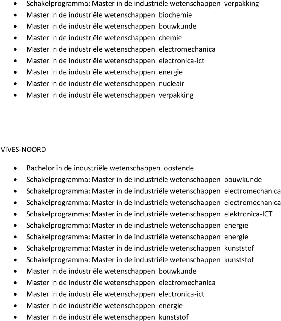 Schakelprogramma: Master in de industriële wetenschappen elektronica-ict Schakelprogramma: Schakelprogramma: Schakelprogramma: Master in de