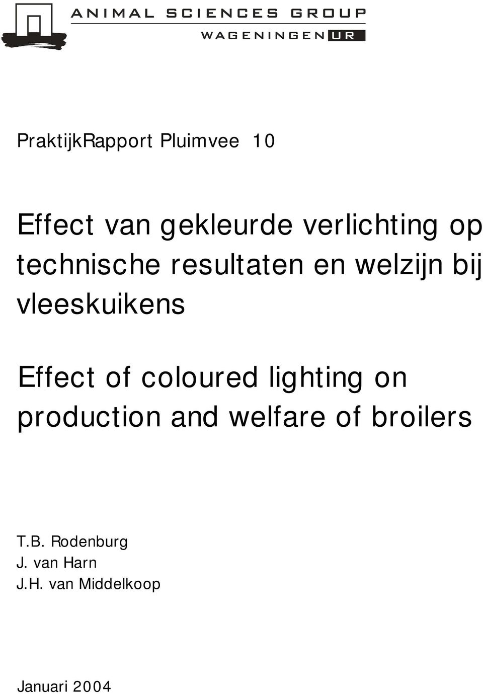 vleeskuikens Effect of coloured lighting on production and