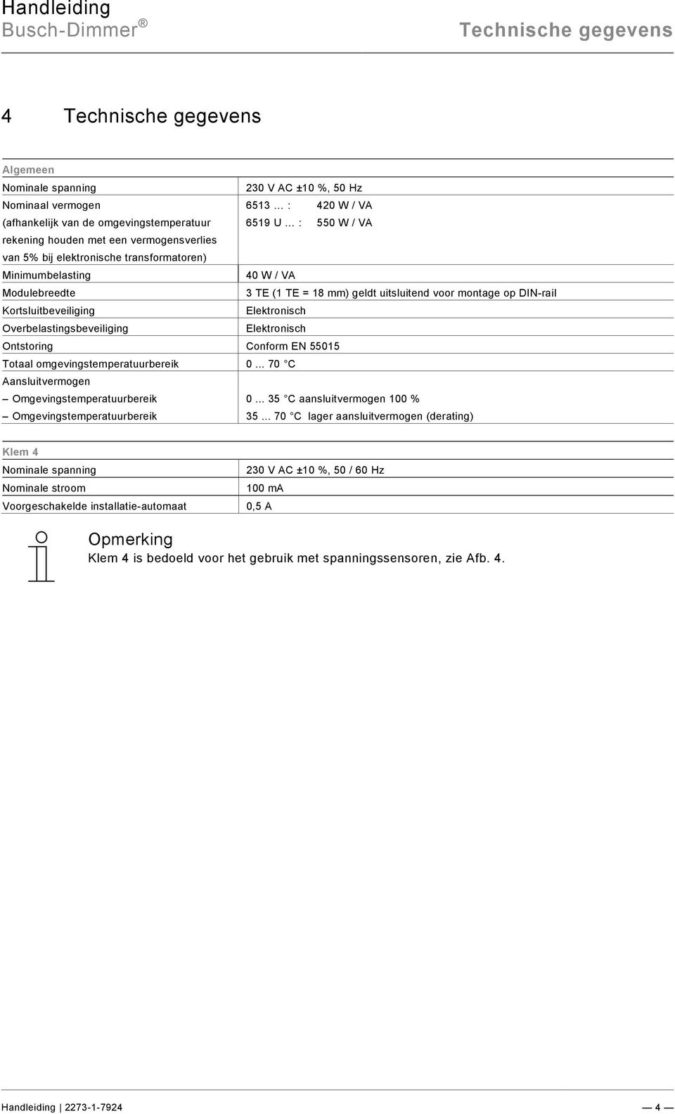 9\mod_1268898668093_0.docx @ 78809 @ @ 1 Busch-Dimmer Technische gegevens Pos : 14 / #Neustr uktur#/online-dokumentati on (+KN )/Übersc hriften (--> Für all e D okumente <--)/1.